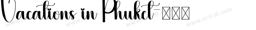 Vacations in Phuket字体转换